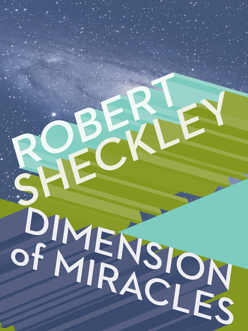 Title details for Dimension of Miracles by Robert Sheckley - Available